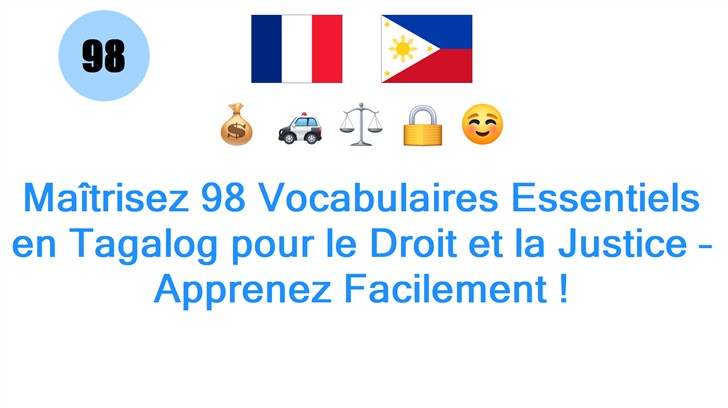 Maîtrisez 98 Vocabulaires Essentiels en Tagalog pour le Droit et la Justice – Apprenez Facilement ! Maîtrisez 98 Vocabulaires Essentiels en Tagalog pour le Droit et la Justice – Apprenez Facilement !